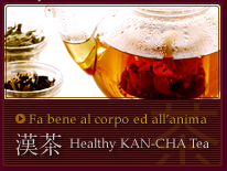 Fa bene al corpo ed all'anima! te KAN-CHA